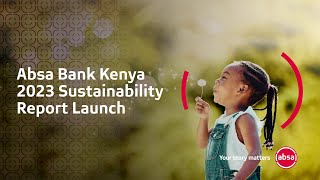 Absa Bank Kenya 2023 Sustainability Report Launch [upl. by Haila]