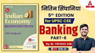 UPSC Preparation 2025  ECONOMICS Banking  By BL Trivedi Sir [upl. by Omor]