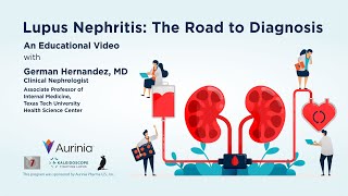 Lupus Nephritis The Road to Diagnosis [upl. by Asseniv]