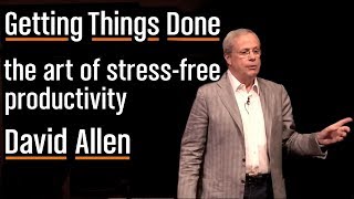 How to Get Things Done StressFree GTD  David Allen [upl. by Ayahsey]