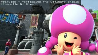 fripSide  fortissimo the ultimate crisis Toadette AI Cover [upl. by Acim376]