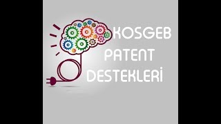 Kosgeb Patent Desteği [upl. by Rakso906]