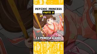 PSYCHIC PRINCESS  Parte 31😆 [upl. by Lagas]