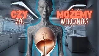 Czy możemy żyć WIECZNIE [upl. by Bensen]