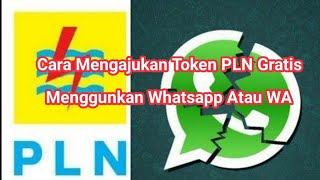 PLN Gratis Menggunakan WA Terbaru [upl. by Alyam566]