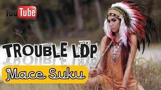 MACE SUKU REMIX  DJ TROUBLE 2K18 [upl. by Merrie]