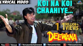 Koi Na Koi Chahiye  Lyrical Video  Deewana  Shahrukh Khan  90s Song  Ishtar Regional [upl. by Ainit]