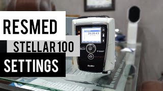 Resmed Stellar 100 Bipap machine Settings  How to use bipap  how to change modes and pressure [upl. by Lezah]