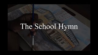 The School Hymn  Dear Lord Who Came So Long Ago [upl. by Gaylord]