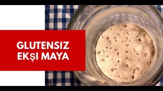 Glutensiz Ekşi Maya Yapımı [upl. by Eronel]