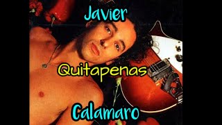 Javier Calamaro Quitapenas Letra Audio [upl. by Anaeda]