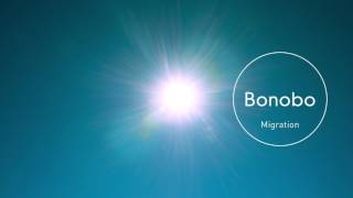 Bonobo  Second Sun Official Audio [upl. by Anilatak]