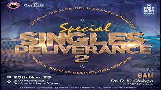 SPECIAL SINGLES DELIVERANCE 2  MFM Gen218 Singles Meeting with Dr D K Olukoya 25112023 [upl. by Nileuqay]