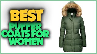 10 Best Puffer Coats for Women of 2022 [upl. by Alad]