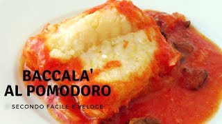 BACCALA al POMODORO Ricetta Semplice e veloce  RICETTE DI GABRI [upl. by Ander]