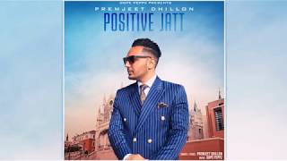 Prem Dhillon quotPositive Jattquot ft DopePeppZ  Latest Punjabi Songs 2019 [upl. by Healion639]