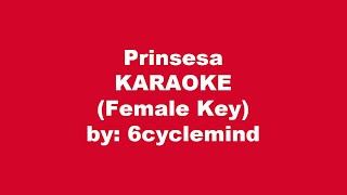 6cyclemind Prinsesa Karaoke Female Key [upl. by Nnek886]