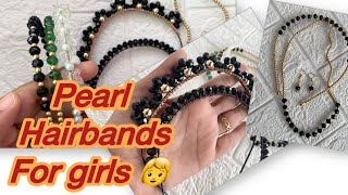 Pearl hairbands🖤for girls 🧒 youtubevideo trending hairbandmakingathome [upl. by Yerffoeg]