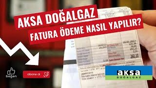 Aksa Doğalgaz Fatura Ödeme Nasıl Yapılır  Aksa Doğalgaz Online Fatura Ödeme [upl. by Thacker892]