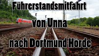 Führerstandsmitfahrt  Unna  Dortmund Hörde [upl. by Sterling367]