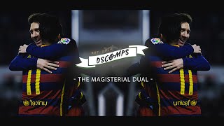 Lionel Messi amp Neymar  The Magisterial Dual  Magisterial Skills amp Goals  1516 [upl. by Atiral]