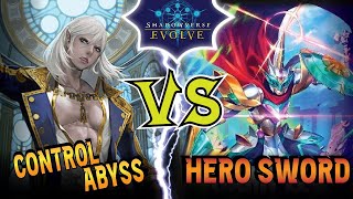 THE HEROES GO INTO THE ABYSS  Control Abysscraft vs Hero Swordcraft  Shadowverse Evolve Gameplay [upl. by Tayyebeb]