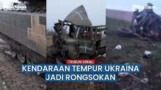 Kumpulan Peralatan Militer Ukraina Berubah Jadi Barang Rongsokan [upl. by Ydnelg]