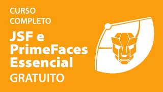 JSF e PrimeFaces Essencial  Curso completo [upl. by Stavro]