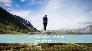 La Chanson de Solveig Edvard Grieg [upl. by Mlohsihc]