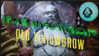 BLACK MYTH WUKONG OLD Yella [upl. by Louie]