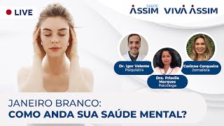 Live Janeiro Branco Como anda a sua saúde mental  Viva Assim  Assim Saúde [upl. by Idalla]