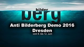 Bilderberger in Dresden 9  12 Juni 2016 [upl. by Eciralc]