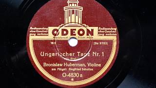 Bronislaw Huberman spielt Ungarischer Tanz Nr 1 Brahms 1932 [upl. by Aihsit82]