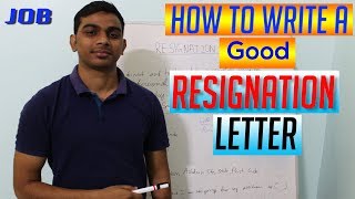 How to write a Good RESIGNATION LETTER from Job [upl. by Hemingway671]