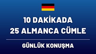 25 TEMEL ALMANCA CÜMLE  GÜNLÜK KONUŞMA 🇩🇪 [upl. by Ailiec696]