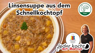 Jeder kocht  Linsensuppe aus dem Schnellkochtopf [upl. by Werna]