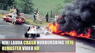 HD F1 1976 Niki Lauda Crash Nürburgring German GP quotFerrari 312Tquot REMASTER AUDIOVIDEO [upl. by Kat682]