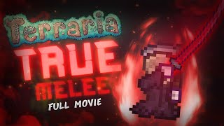 I beat Calamity Terraria with TRUE MELEE  Full Movie [upl. by Morville]