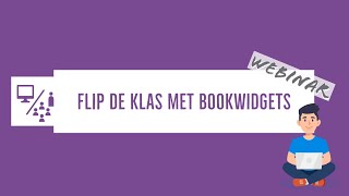 Hoe flip je jouw klas met BookWidgets Inspiratievoorbeelden en tips [upl. by Aidnama194]