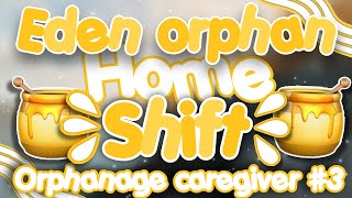 Eden Orphanage Home Shift  Orphanage Caregiver 3 Roblox IM BACK [upl. by Enytsirk]