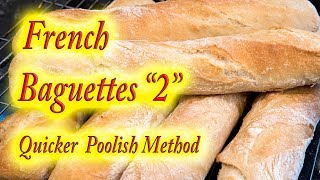 French Baguette quotThe quicker poolish methodquot [upl. by Auhsaj746]