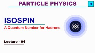 Isospin A Quantum Number for Hadrons [upl. by Seleta]