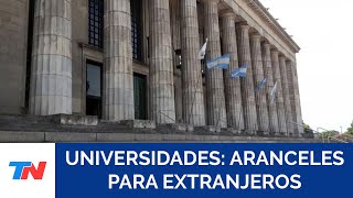 El Gobierno reglamentará un arancel en las universidades públicas para los extranjeros no residentes [upl. by Audrye]