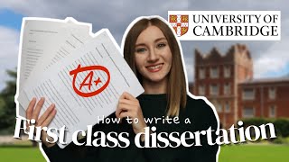 HOW TO WRITE A FIRST CLASS DISSERTATION  Cambridge Humanities Graduate [upl. by Nnyltiac]