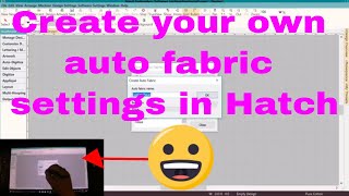 HATCH EMBROIDERY SOFTWARE create your auto fabric settings Cintiq [upl. by Elagiba]