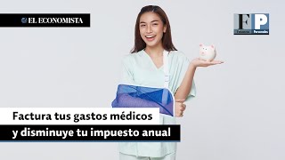 Factura tus gastos médicos y disminuye tu impuesto anual [upl. by Oremor]