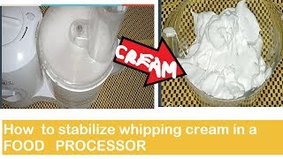 How to Stabilize whipped cream in Food Processor  बेकरी जैसी क्रीम कैसे बनायें [upl. by Malka]