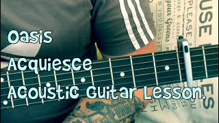 OasisAcquiesceAcoustic Guitar Lesson [upl. by Libenson]