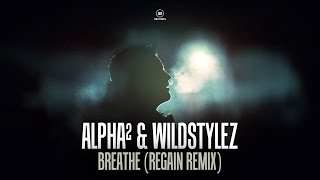 Alpha² amp Wildstylez  Breathe Regain Remix A2REC146 [upl. by Ettenig]