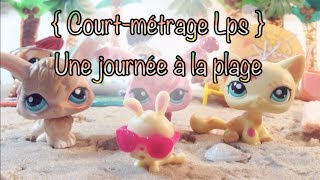 Court métrage Lps Une journée à la plage [upl. by Datha]